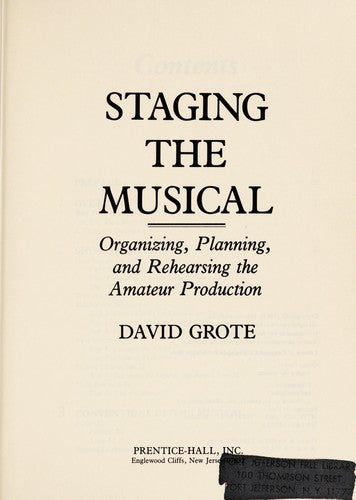 Staging The Musical: Organizing, planning, and rehearsing the amateur production