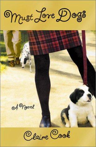 Must Love Dogs: A Novel