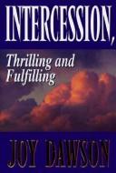 Intercession, Thrilling And Fulfilling