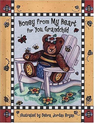 Honey From My Heart For You, Grandchild