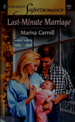 The Last-Minute Marriage (Harlequin Superromance No. 942)