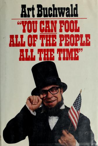 You Can Fool All The People All The Time