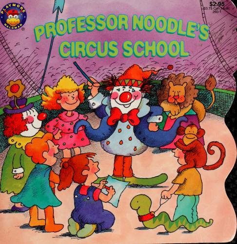 Professor Noodle's Circus School