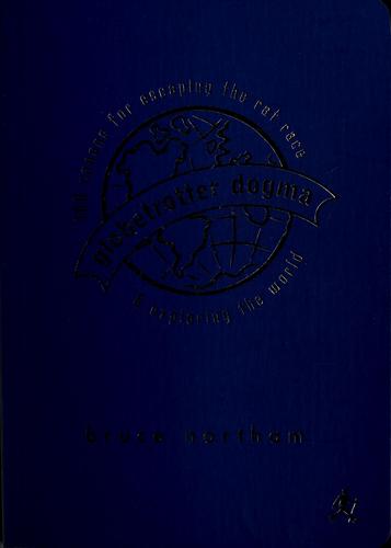 Globetrotter Dogma: 100 Canons For Escaping The Rat Race And Exploring The World