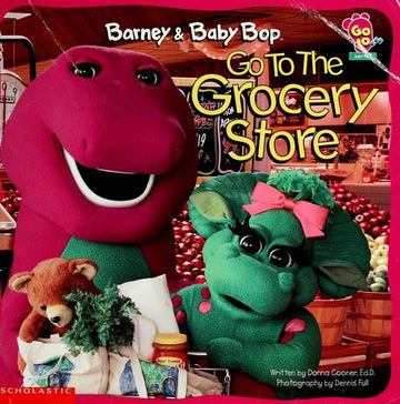 Barney And Baby Bop Go To The Grocery Store (Go To --- Series)