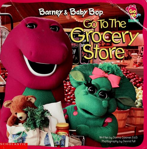 Barney And Baby Bop Go To The Grocery Store (Go To --- Series)