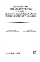 Organization and Administration of the Learning Resources Centre in the Community College