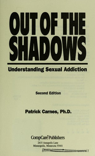 Out Of The Shadows: understanding sexual addiction