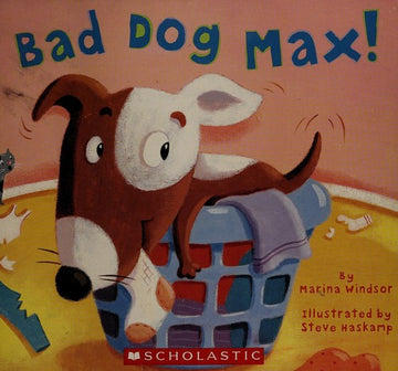 Bad Dog Max!