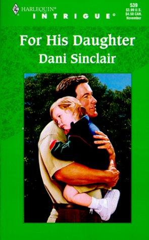 For His Daughter (Harlequin Intrigue Series)