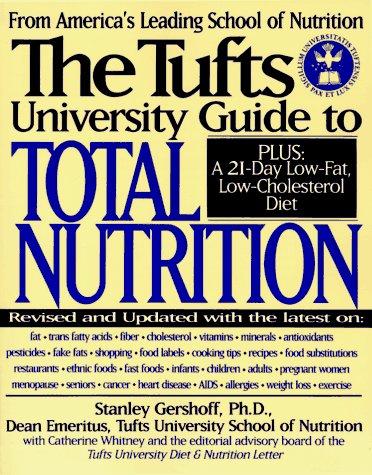 The Tufts University Guide To Total Nutrition: Second Edition