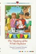 The Mystery Of The White Elephant (Three Cousins Detective Club)