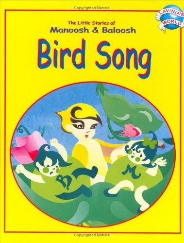 Bird Song (The Little Stories Of Manoosh & Baloosh)