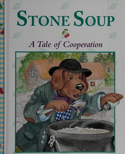 Stone Soup: A Tale Of Cooperation