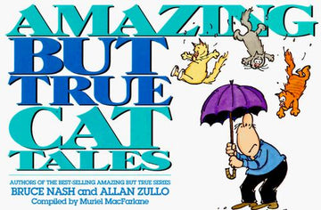Amazing But True Cat Tales