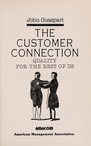 The Customer Connection: Quality For The Rest Of Us