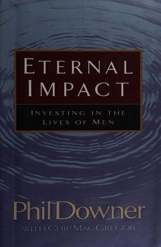 Eternal Impact: Investing In The Lives Of Men