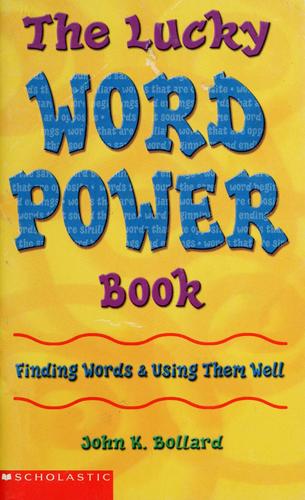 The Lucky Word Power Book (Finding Words And Using Them Well)