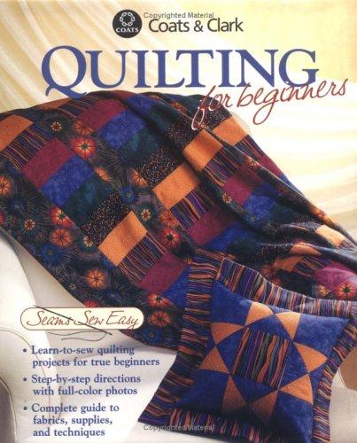 Quilting For Beginners (Seams Sew Easy)