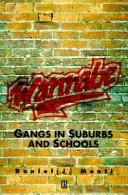 Wannabe: gangs in suburbs an schools