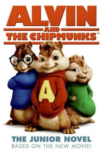 Alvin And The Chipmunks: The Junior Novel (Alvin And The Chipmunks): the junior novel