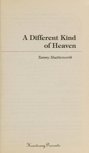 A Different Kind Of Heaven (Heartsong Presents #308)