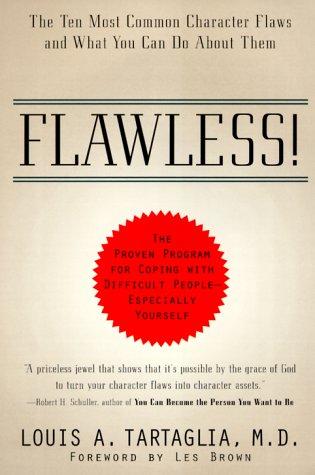 Flawless!: The Ten Most Common Character Flaws And What You Can Do About Them