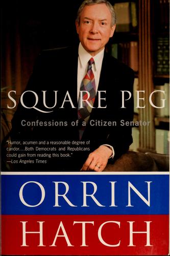 Square Peg: Confessions Of A Citizen-Senator