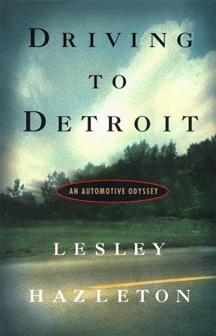 Driving To Detroit: an automotive odyssey