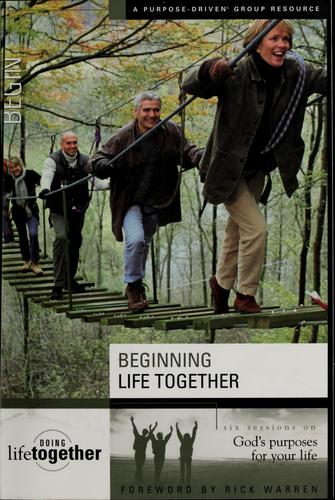Beginning Life Together: six sessions on God's purposes for your life