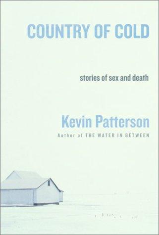 Country Of Cold: Stories Of Sex And Death: stories of sex and death