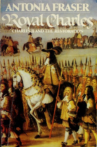 Royal Charles: Charles II And The Restoration