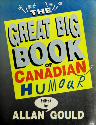 The Great Big Book Of Canadian Eh? Humour