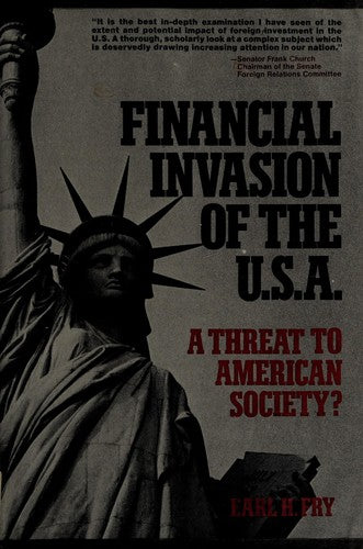 Financial Invasion Of The U.S.A.: A Threat to American Society?