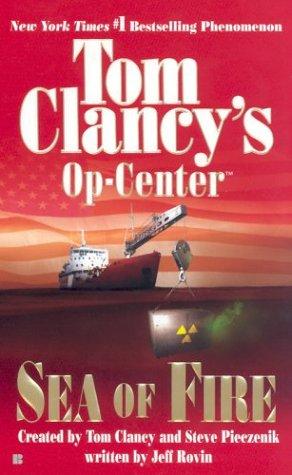 Sea Of Fire: Op-Center 10 (Op-Center)