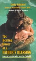 The Healing Power Of A Father's Blessing
