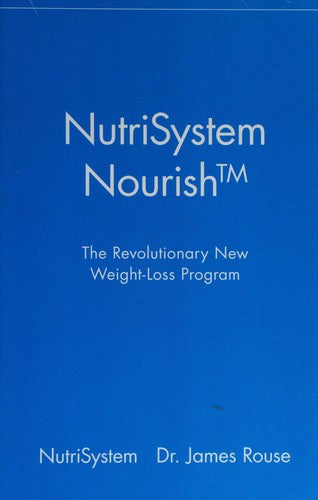 Nutrisystem Nourish: The Revolutionary New Weight-Loss Program: the revolutionary new weight-loss program