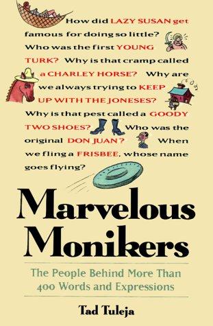 Marvelous Monikers: The People Behind More Than 400 Words And Expressions