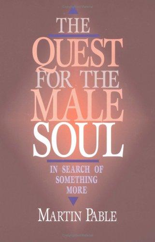 The Quest For The Male Soul