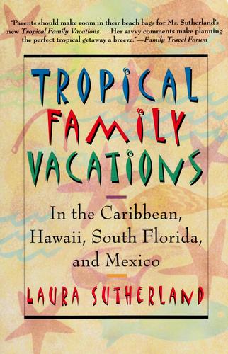 Tropical Family Vacations