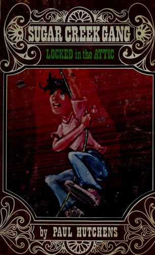 Locked In The Attic (Sugar Creek Gang)