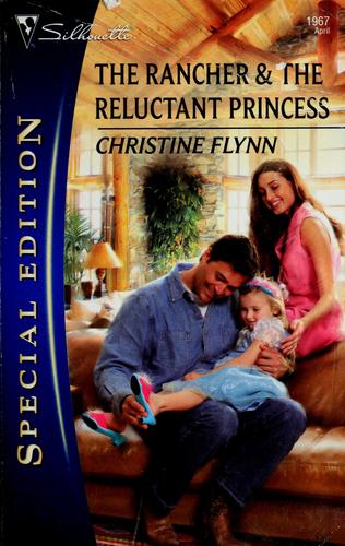 The Rancher & The Reluctant Princess (Silhouette Special Edition)