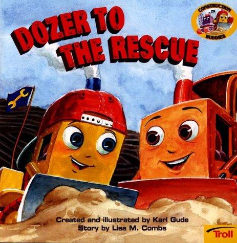 Dozer To The Rescue Construction Buddies