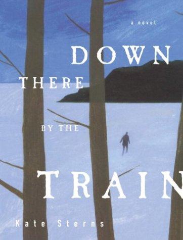 Down There By The Train