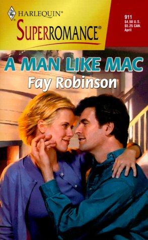 A Man Like Mac (Harlequin Superromance No. 911)