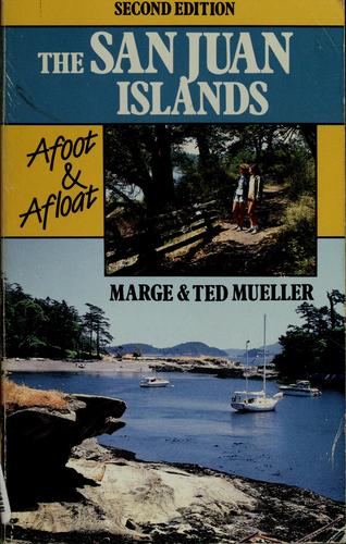 The San Juan Islands: Afoot And Afloat