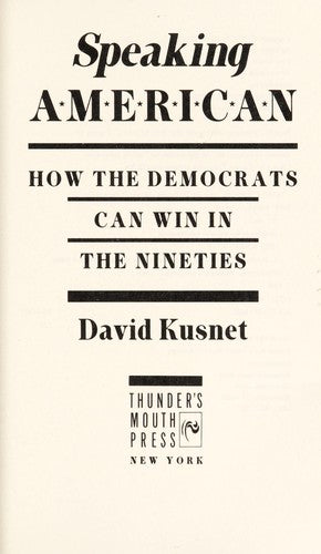 Speaking American: how the Democrats can win in the nineties