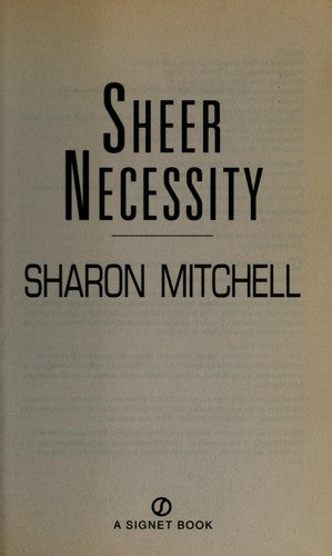 Sheer Necessity