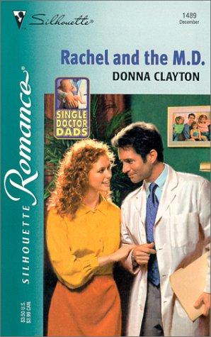Rachel And The Md (Single Doctor Dads) (Silhouette Romance)