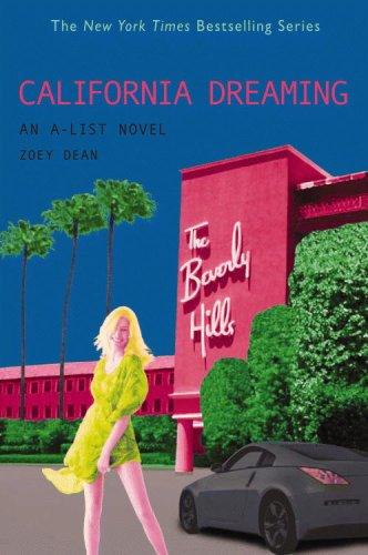 A-List #10, The: California Dreaming: An A-List Novel (A-List): an A-list novel